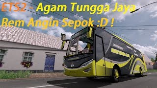 ETS 2 - Agam Tungga Jaya | Hino Rem Sepok sepok :D