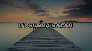 DJ OLD MASA GARA-GARA MASALAH SEPELE || DJ SERBA SALAH