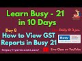 How to View GST Reports in Busy 21 | GST Reports in Busy 21 | GST Reports View in Busy 21 | BUSY 21