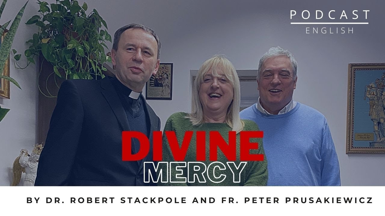 Robert Stackpole Divine Mercy by dr. Robert Stackpole and fr. Peter Prusakiewicz - YouTube
