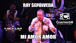 ♫♫Mi Amor Amor - Ray Sepulveda - La Casa De La Salsa 27/09/19 chords