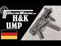 H&K UMP: An H&K SMG Made for .40 and .45