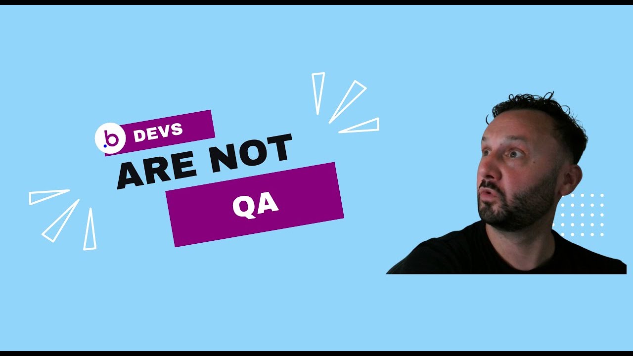 Why devs shouldn't do their own QA - YouTube