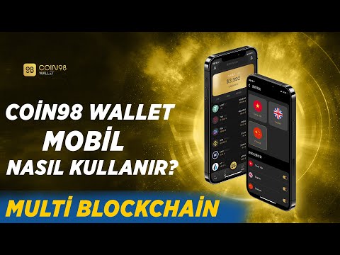 Tüm Ağlar Tek Cüzdanda/Multi Blockchain/ Coin98 Wallet Mobil Nasıl Kullanılır?