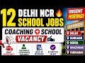 📚School Job Delhi Ncr Latest job ✍️ Teaching Job Delhi All area Job✍️ Gurgaon+Noida+Faridabad+Noida 