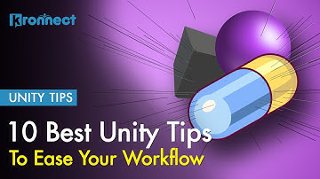 TOP 10 UNITY TIPS & FEATURES You Didn