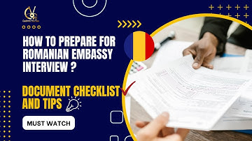 How to Prepare for ROMANIAN Embassy INTERVIEW? | Document Checklist and Tips @cadimayousee