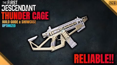 Updated Thunder Cage Build Guide | Still Reliable! - The First Descendant