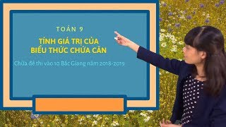 Toán 9: Chữa đề thi vào 10 Sở GD và ĐT Bắc Giang năm 2018-2019