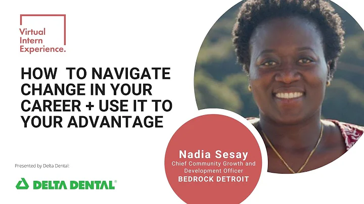 HOW TO NAVIGATE CHANGE IN YOUR CAREER AND USE IT T...