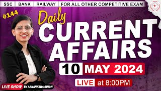 10 मई 2024 Current Affairs | Daily Current Affairs | SSC and For All Other Competitive Exam