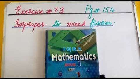 PVI MATHS LESSON # 70 (PART 2) EX 7.3 (Q 2)DATED:20/08/2020 TOPIC:CONVERT IMPROPER TO MIXED FRACTION