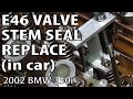 BMW E46 Replace Valve Stem Seals (head in car) #m54rebuild 10