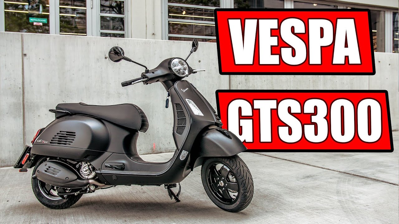 VESPA GTS 300 ROLLER ÜBERBLICK YouTube VESPA GTS 300 ROLLER ÜBERBLICK YouTube