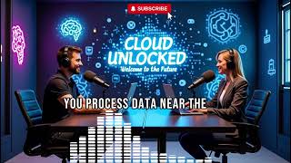 Cloud Unlocked: Welcome to the Future