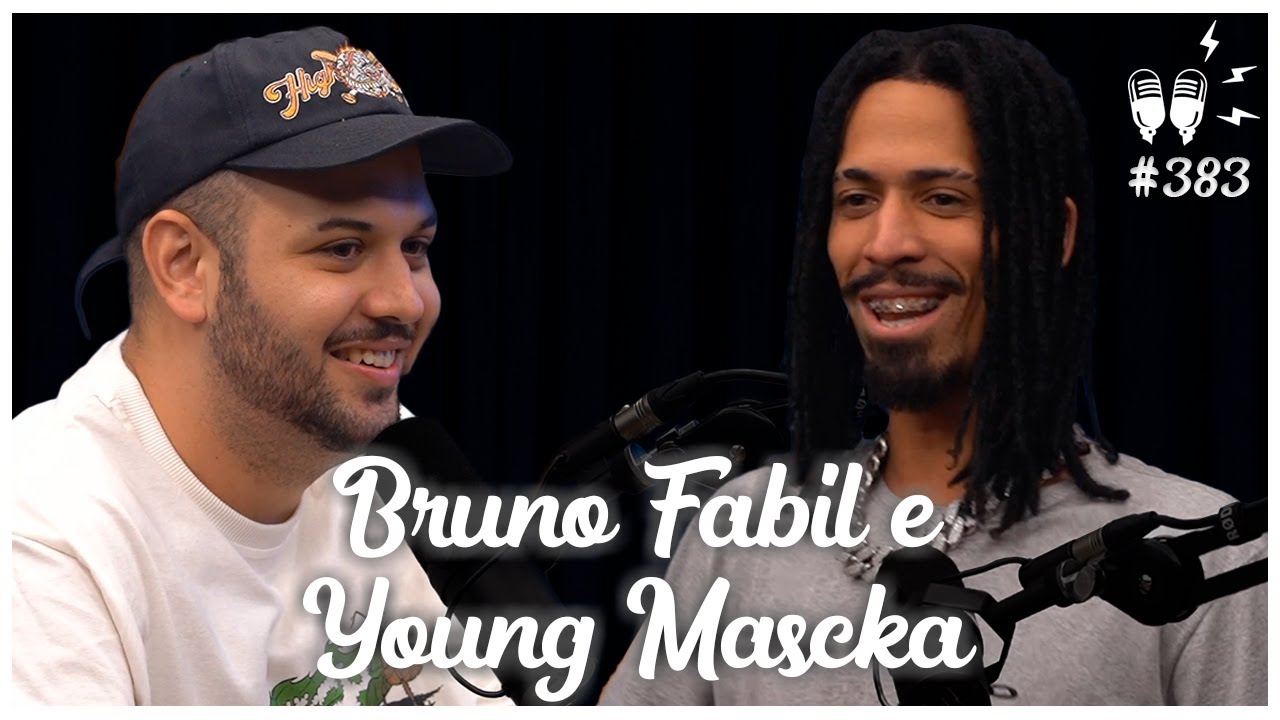 BRUNO FABIL E YOUNG MASCKA [COMETA] – Flow Podcast #383