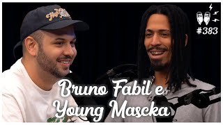 BRUNO FABIL E YOUNG MASCKA [COMETA] - Flow Podcast #383