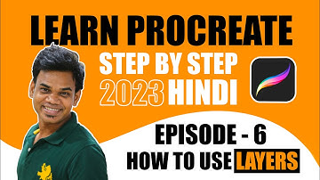 Learn Procreate Step By Step In Hindi | Episode - 6 How To Use Layers