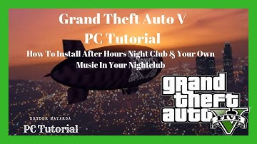PC Tutorial: How To Install After Hours Night Club & Your Own Music In Your Nightclub