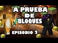 A Prueba De Bloques Episodio 2 Minecraft Xbox360 | Muertes,Muertes Ohh Espera,MAS MUERTES!!