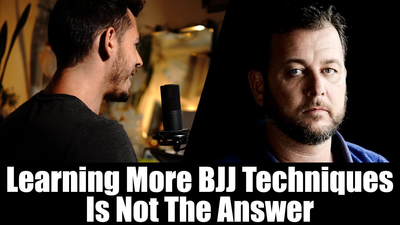 Learning More BJJ Techniques is Not The Answer • Ft. Matt Thornton