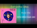 Samantha Gilles - Hold Me (KEN HIRAYAMA MIX)