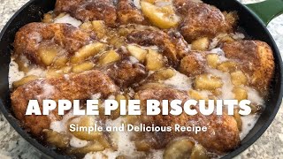 Apple Pie Biscuits | Simple and Delicious Recipe | Cozy Comfort Food!