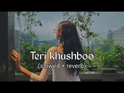Teri Khushboo ||