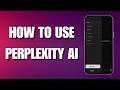 How to Use Perplexity AI as a Search Engine Easy