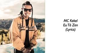 Mc Kekel - Eu tô Zen (Letra)