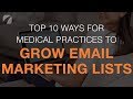 Top 10 Ways For Medical Practices to Grow Email Marketing Lists
