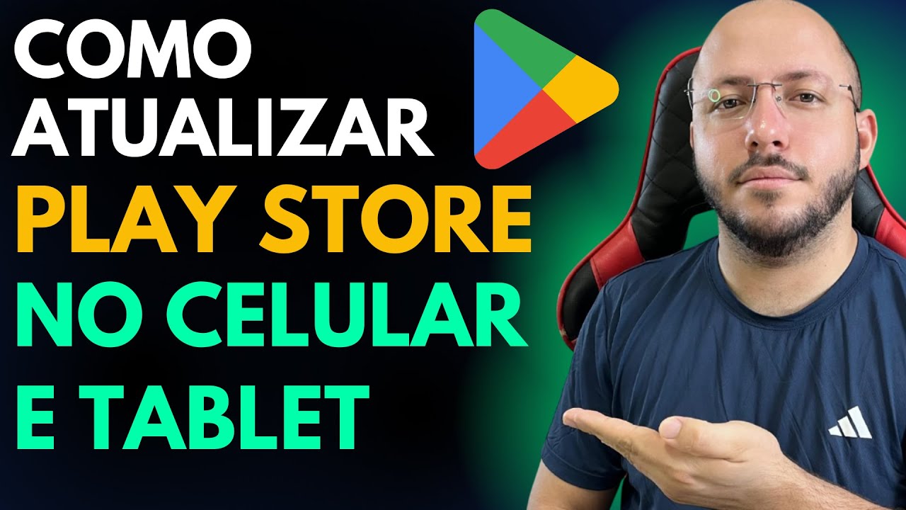 COMO ATUALIZAR a GOOGLE PLAY STORE no CELULAR e TABLET - PASSO a PASSO ...