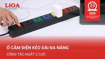 Ổ CẮM KÉO DÀI ĐA NĂNG CÓ CÔNG TẮC NGẮT 2 CỰC LiOA