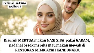 Katering Mewah Itu Milik Ayahku Spoiler 15 || Penulis : Ika Faiza