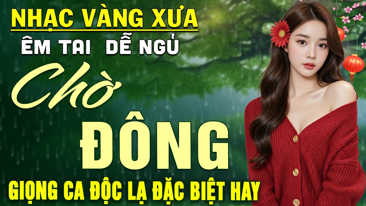 Chờ Đông ➤ LK Nhạc BOLERO Trữ Tình DIỄN QUÂN Nghe CỰC ÊM TAI Dễ Ngủ -Nhạc Vàng Hay Nhất 2026