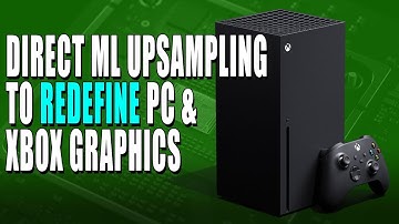 DirectML Upsampling Will REDEFINE PC & Xbox Graphics | GeForce RTX 30 Super INCOMING Says Leak