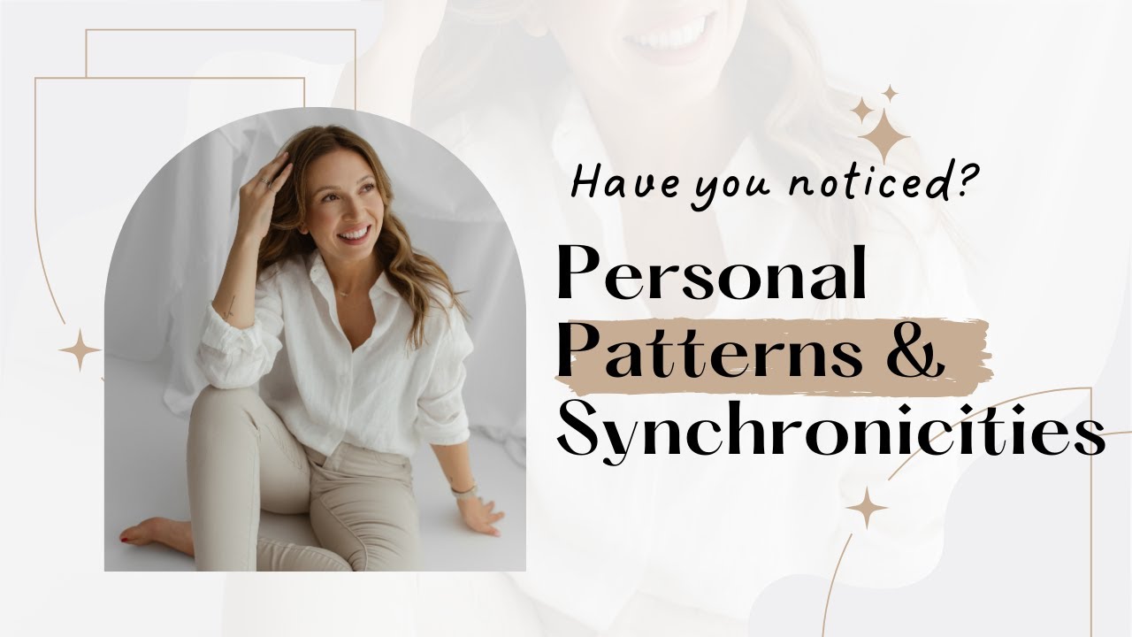 Finding Your Personal Patterns & Noticing Synchronicities