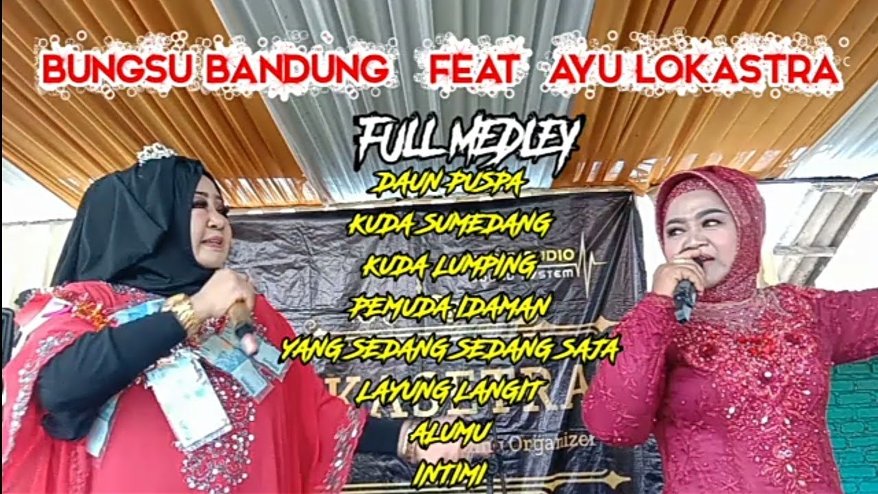 DAUN PUSPA /MEDLEY/BUNGSU BANDUNG/AYU LOKASETRA