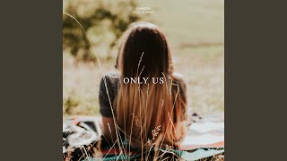Only Us (Extended Mix) - Kayrae and CHINSON