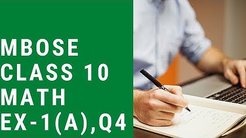 MBOSE CLASS 10 MATHEMATICS EX-1(A), Q4 B-CONCEPTS