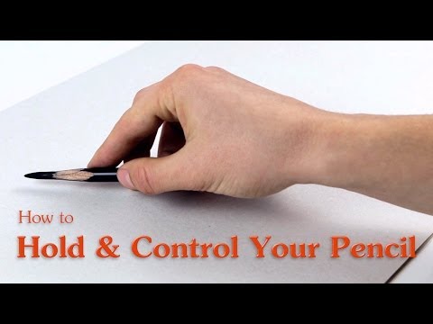 How to Hold and Control Your Pencil