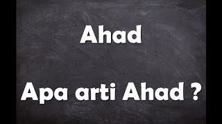 Apa arti kata Ahad ?