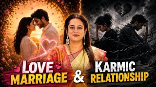 Love Marriage And Karmic Relationship | Astrology