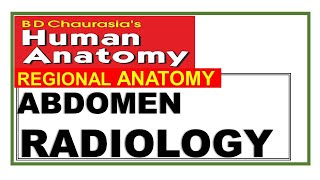 Chp36 | Radiological and Imaging Procedures | Abdomen & Pelvis | BD Chaurasia | Dr Asif Lectures