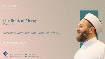 The Book of Mercy | Part 1-2 | Shaykh Ninowy