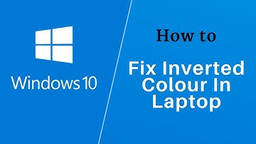 How to Fix Inverted Color in Laptop - Windows 10 (2021)