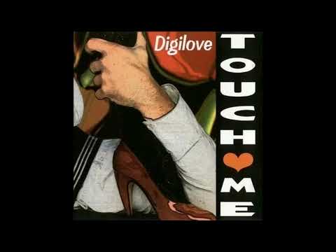 Digilove — Digilove - Touch Me (Extended Mix)