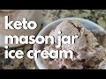 KETO MASON JAR ICE CREAM   │KETO ICE CREAM RECIPES  │EASY KETO DESSERTS