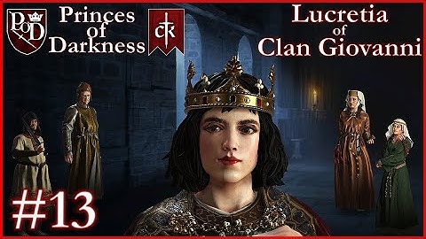 Lucretia of Clan Giovanni -  Princes of Darkness Vampire Gameplay E13 - A CK3 World of Darkness Mod