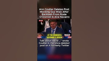 Ann Coulter Deletes Post Mocking Gus Walz After Backlash From Rosie O’Donnell & Ana Navarro #GusWalz